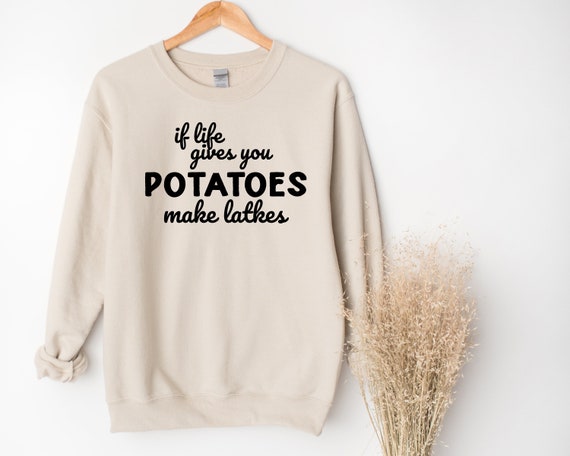 If Life Gives You Potatoes Make Latkes! Tshirt, Hanukkah Gift Sweatshirt, Jewish T Shirt Jewish Holiday Sweater, Jewish Family Tee, Tote Bag