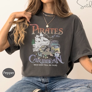 Vintage Pirates of the Caribbean Disneyland Comfort Colors Shirt, Disney Shirt, Dead Men Tell No Tales Shirt, Disneyland Shirt, Disney Shirt