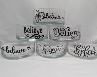 Believe Glass Bowl, Trinkets, Candy Dish, Candle Holder, Jewelry, Coins, Catch-all