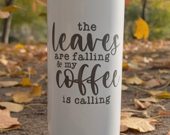 Fall Autumn Slim White Tumbler 20 oz  Coffee Hot Cold Travel Mug Custom Engraved Stainless Steel Birthday Gift Thanksgiving