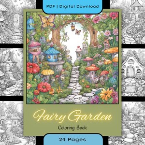 Może przedstawiać: Cyfrowa książka do kolorowania zatytułowana "Fairy Garden" z 24 stronami. Okładka przedstawia fantazyjną ilustrację ogrodu wróżek z kolorowymi grzybami, kwiatami i domkami wróżek. Tekst "PDF | Digital Download" znajduje się na górze.
