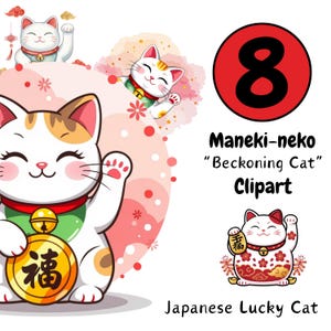 May include: A digital illustration of a Japanese Maneki-neko, or beckoning cat, in a cartoon style. The image features multiple cats with raised paws, a red number 8, and the text "Maneki-neko 'Beckoning Cat' Clipart" and "Japanese Lucky Cat."