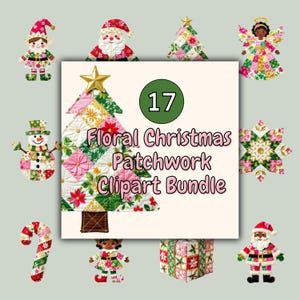 Op de afbeelding: Een verzameling van 17 bloemen kerst patchwork clipart afbeeldingen. De afbeeldingen bevatten een kerstboom, de kerstman, een engel, een elf, een sneeuwpop, een zuurstok en een cadeauverpakking. De tekst luidt "Floral Christmas Patchwork Clipart Bundle."