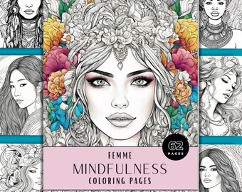 May include: Digital download of a coloring book titled "Femme Mindfulness Coloring Pages" with 62 pages. The cover features a detailed illustration of a woman's face surrounded by flowers. Additional portraits of women are displayed around the main image.