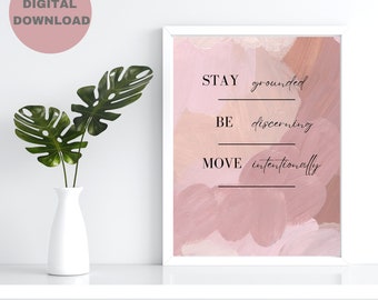 Printable wall art gift | Daily intentions to stay grounded, be discerning, move intentionally | Abstract art for self care and mindfulness