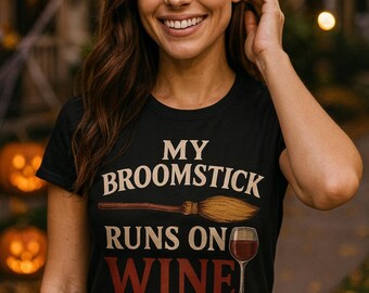 Funny Halloween Wine Witch Shirt for Women: "Broomstick Runs on Wine" Tee for Halloween Parties and Trick or Treating. Size S - 5XL