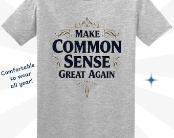 Funny Common Sense T-Shirt: Sarcastic Humor Gift