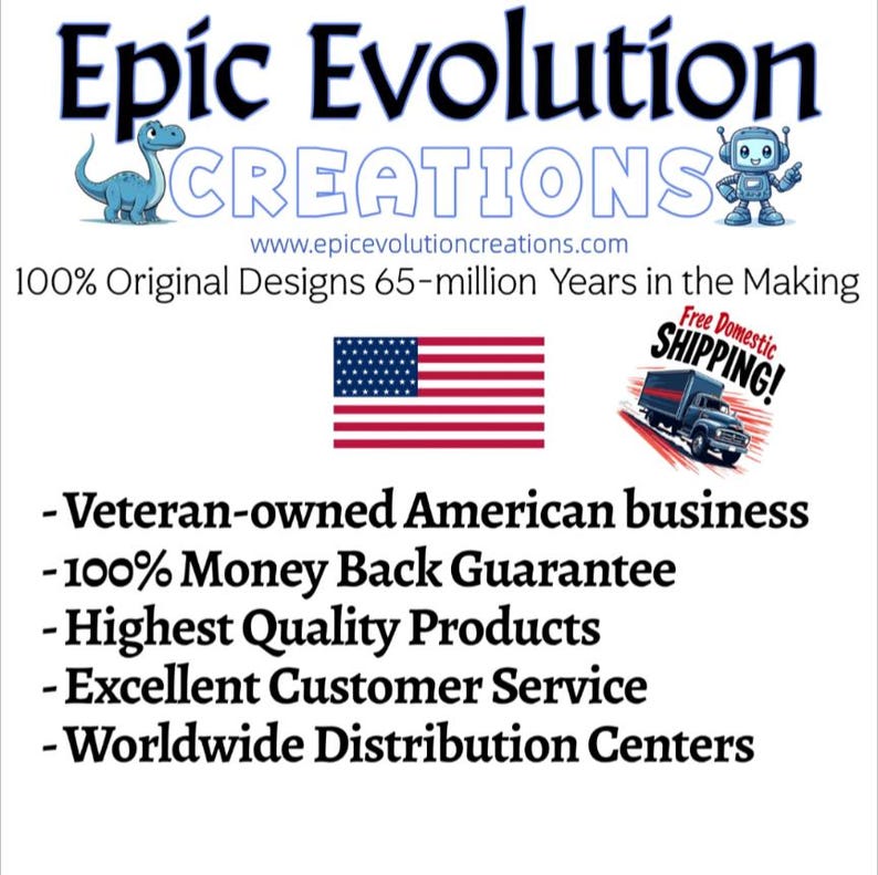 K&ouml;nnte beinhalten: Eine Grafik mit dem Text "Epic Evolution Creations" und der Website-Adresse "www.epicevolutioncreations.com". Die Grafik enth&auml;lt au&szlig;erdem eine amerikanische Flagge, einen Cartoon-Dinosaurier, einen Roboter und einen Lieferwagen mit dem Text "Kostenloser Versand innerhalb der USA!" Der Text unter der Grafik lautet "100 % Original Designs, 65 Millionen Jahre in der Entstehung". Die Grafik enth&auml;lt au&szlig;erdem eine Liste mit f&uuml;nf Stichpunkten: "Veteranengef&uuml;hrtes amerikanisches Unternehmen", "100 % Geld-zur&uuml;ck-Garantie", "Produkte von h&ouml;chster Qualit&auml;t", "Exzellenter Kundenservice" und "Weltweite Vertriebszentren".