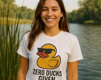 Zero Ducks Given T-shirt, Funny Rubber Duck Graphic Tee, Sarcastic Humor