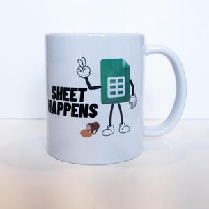 Sheet Happens Mug – Funny Excel Accountant Gift (11oz)