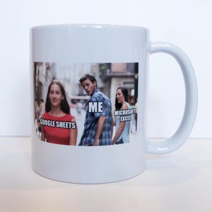 Jealous Girlfriend Meme Mug | Guy Looking at Google Sheets | Funny Excel Humor Cup