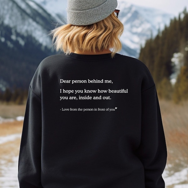Dear Person Behind Me, I Hope You Know How Beautiful You Are Back Slogan Sweatshirt with Pocket Detail | Mental Health Awareness Jumper