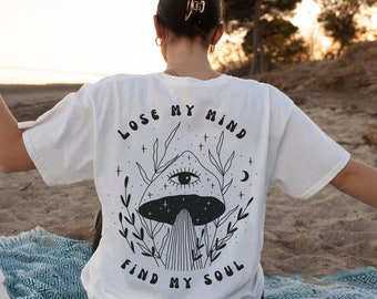 Lose my Mind to Find my Soul Graphic Shirt | Trending Cute Oversized Tee | Trippy Hippie Slogan Tee | Psychedelic T-Shirt