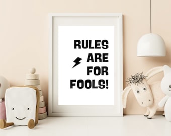 Rules Are For Fools Print, Monochrome Print, Kids Nursery Quote, Playroom Art, Kids Wall Art, Instant Download, Digital Print, Cool Kids Art