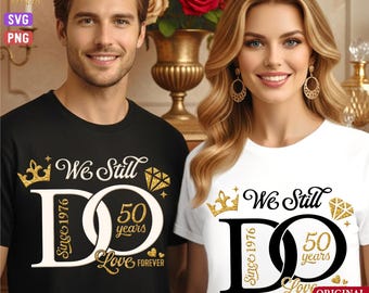 Vi gör fortfarande 50 år Svg Png, 50-års bröllopsdag Svg Png, 50 år tillsammans Svg, 50 års äktenskap Svg, 50-årsjubileum par Svg