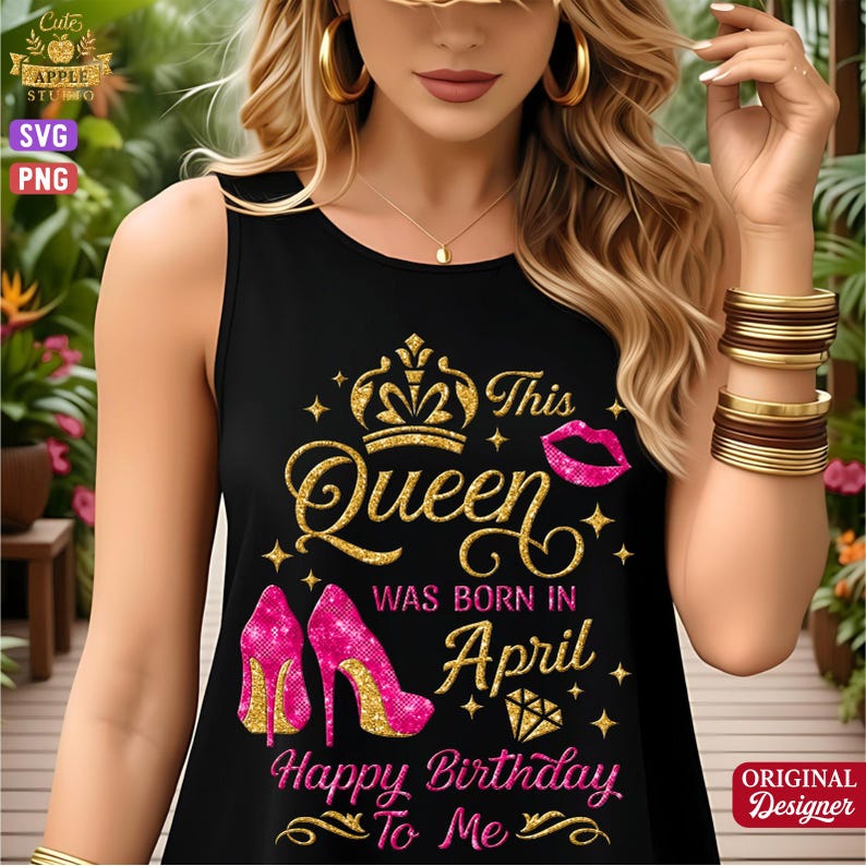 This Queen Was Born in April Svg Png, April Queen Svg, Pink Heel ...