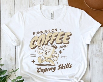 Running on coffee and copping skills Shirt Funny Mental Health Shirt Coffee Lover Shirt Anxiety Shirt ADHD Gift Motivation sweater