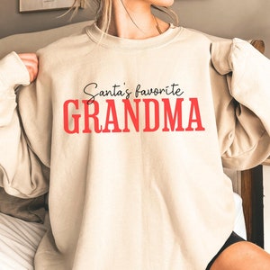 Santas Favorite Grandma Christmas Sweatshirt Custom Gigi Christmas Sweatshirt Nana Sweatshirt Gift Personalized Mimi Sweatshirt Ugly Sweater