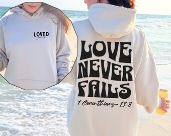 Love Never Fails Sweatshirt, Aesthetic Christian Hoodie, Bible Verse Sweatshirt, Faith Sweatshirt Sweater, Religious Hoodie Gift for Her