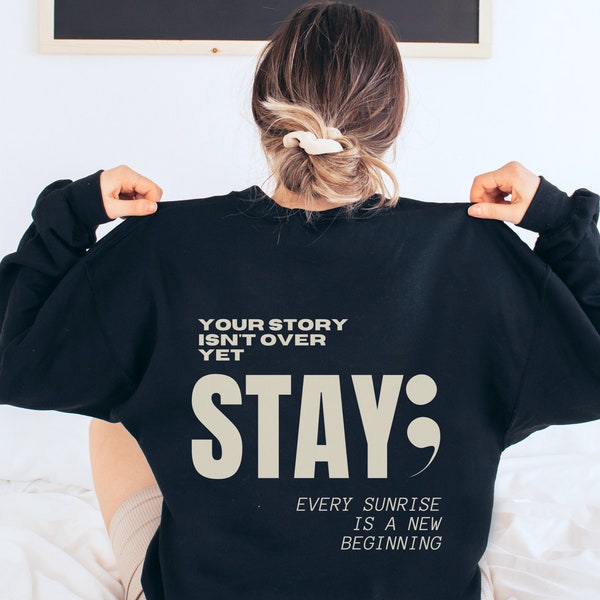 Stay; Mental Health Sweatshirt for Women, Aesthetic Kindness Hoodie, Positive Anxiety Sweater, Dear Person Behind Me Shirt