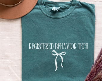 Behavior Technician Shirt RBT Shirt Comfort Color Registered Behavior Technician Tee BCBA Shirt ABA Behavior Analyst graduation Gift