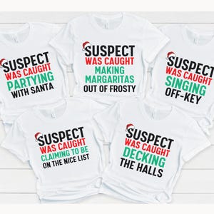 Suspect Christmas Shirt Matching Family Christmas Shirt Matching Funny Group Holiday Shirt Family Matching tee Group Matching Christmas tee