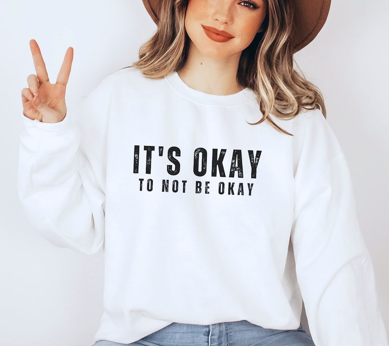 Its Okay to not be Okay Sweatshirt School Counselor Shirt Counselor Gift Guidance Counselor School Psychologist School social worker White