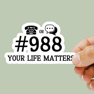 988 Mental Health Awareness Sticker Suicide Prevention Decal Inspirational Quote Vinyl Sticker for Laptop Water Bottle Gift for Friends
