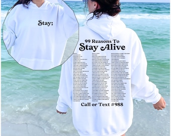 99 Reasons To Stay Alive Mental Health Hoodie for Women Kindness sweatshirt for Women Positive Affirmation Sweater Dear Person Behind Me
