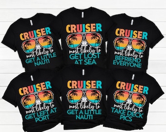 Matching Family Cruise Shirt Most Likely Cruise Shirt Friends Cruise Shirt Birthday Cruise Crew Shirt Custom Family Group Cruise Shirt