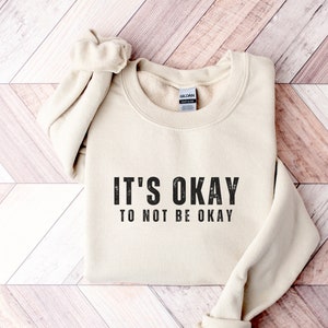 Its Okay to not be Okay Sweatshirt School Counselor Shirt Counselor Gift Guidance Counselor School Psychologist School social worker bild 5