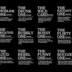 May include: A black poster featuring white text describing various personality types, including "The Creative One," "The Bossy One," and "The Flirty One." Each description is under a title in a bold, serif font.
