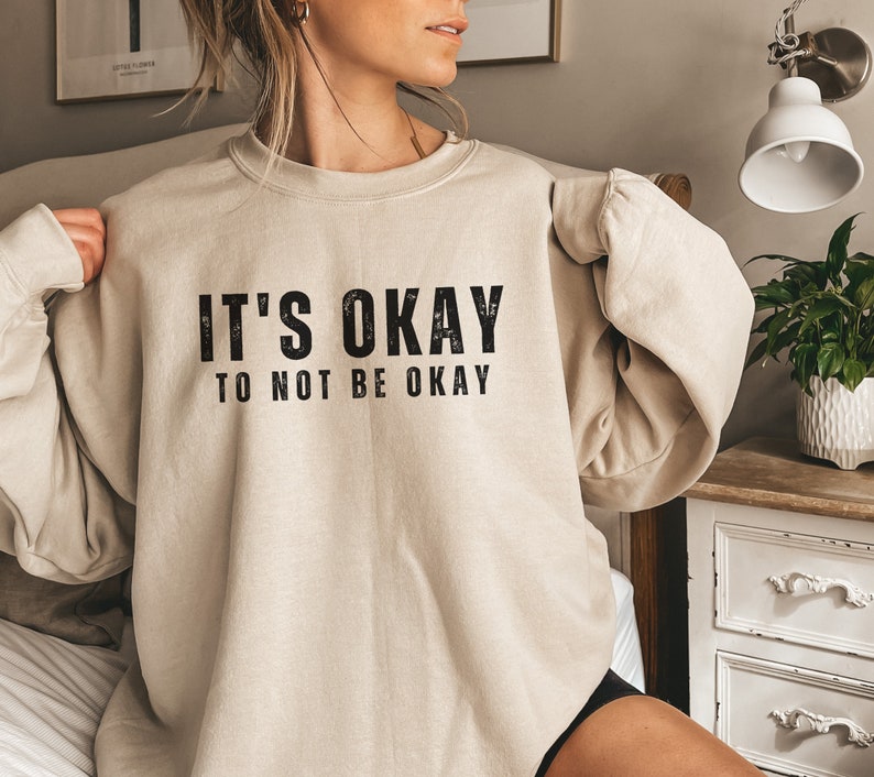 Its Okay to not be Okay Sweatshirt School Counselor Shirt Counselor Gift Guidance Counselor School Psychologist School social worker