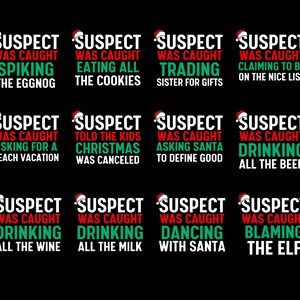 May include: A set of 12 Christmas-themed printable gift tags with a red and green color scheme. Each tag features a humorous saying about a "suspect" who was caught doing something naughty. The text includes phrases like "spiking the eggnog", "eating all the cookies", and "trading sister for gifts".