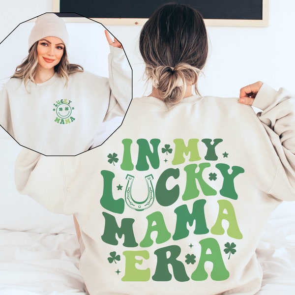 In My Lucky Mama Era St Patrick's Day Sweatshirt, Lucky Mom Sweatshirt, Mama Shamrock Sweater, St Patty's Day Shirt, Lucky Sweater