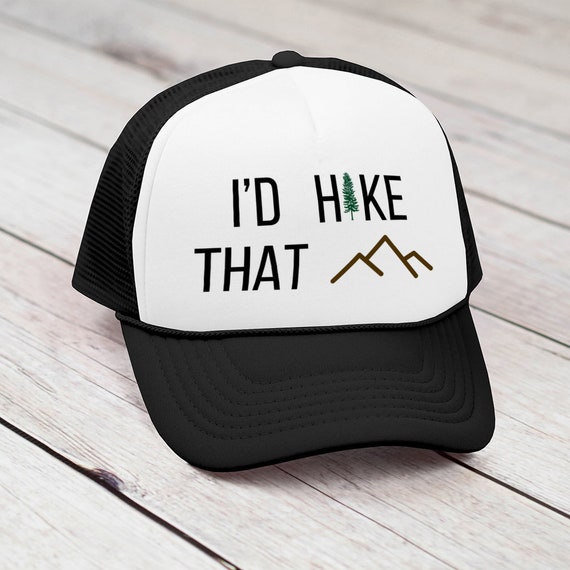 I'd Hike That, Hiker Trucker Hat, Hiking Hat, Hike That Hat, Hiking Cap, Hiker Cap, Mountain Wear, Hiking Clothes, hikinh Girls, Outdoors