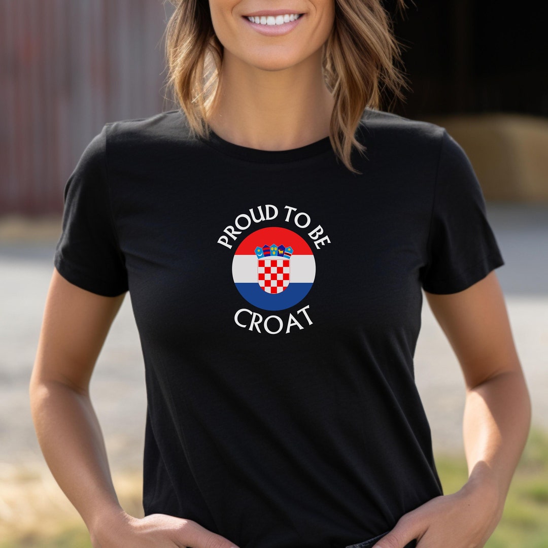 Proud to Be Croat Tee, Croatia National Flag Unisex Tshirt, Croatian ...