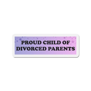 Magnet &quot;Proud Child of Divorced Parents&quot;, Funny Car Magnet, Meme Magnet, Gen Z Magnet