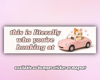 Bonita pegatina o imán rosa para parachoques: "A este le estás tocando la bocina", divertida calcomanía de gato femenino, imanes o pegatinas kawaii para coche.