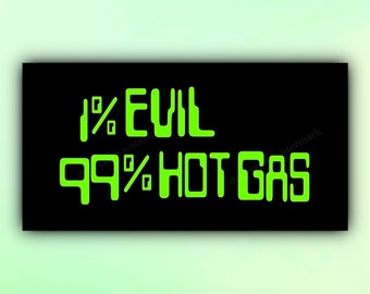 Meme Autoaufkleber "1% Evil 99 Percent Hot Gas", lustiger Gen Z Aufkleber, Y2K Autoaufkleber, Parodie Aufkleber."