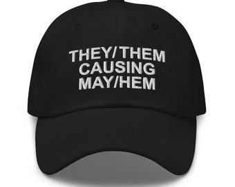 Sombrero de papá bordado "Ellos/Ellos causando mayo/dobladillo", gorra de béisbol divertida