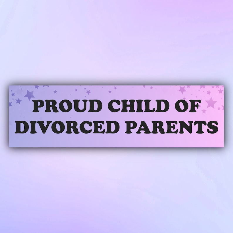 May include: A light blue and purple banner with white stars printed on it. The banner reads "PROUD CHILD OF DIVORCED PARENTS" in black bold letters.