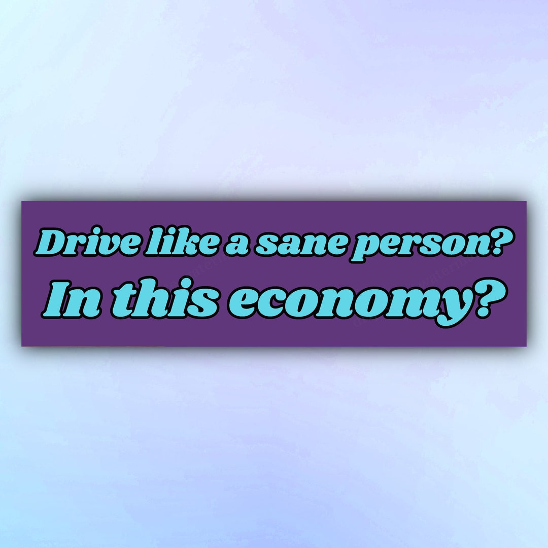 Funny Bumper Sticker drive Like a Sane Person in This Etsy