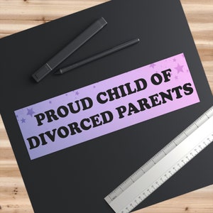 Meme Bumper Sticker "Proud Child of Divorced Parents", Funny Gen Z Sticker, Joke Sticker image 3