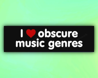I Heart Obscure Music Genres Bumper Sticker, Funny Car Sticker