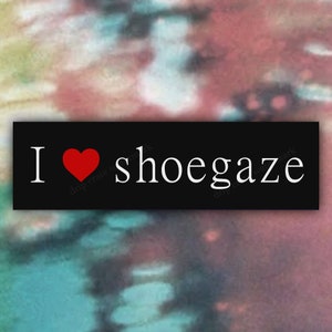 I Heart Shoegaze Bumper Sticker, Music Car Sticker
