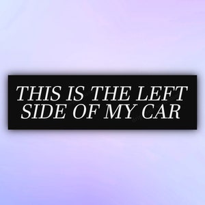 &quot;Lustiger Autoaufkleber &quot;&quot;Dies ist die linke Seite meines Autos&quot;&quot; Meme-Autoaufkleber, Parodie-Autoaufkleber.&quot;