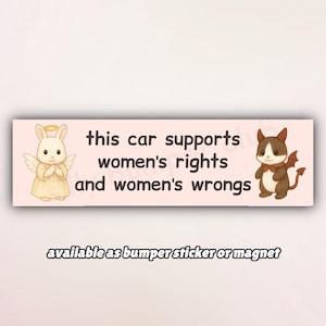 Bumper Sticker or Car Magnet &quot;This Car Supports Women&#39;s Rights and Women&#39;s Wrongs&quot;, Cute Funny Feminist Car Magnets/Stickers