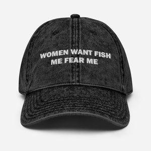 Embroidered Denim Dad Hat &quot;Women Want Fish Me Fear Me&quot;, Funny Meme Baseball Cap, Gen Z Hats
