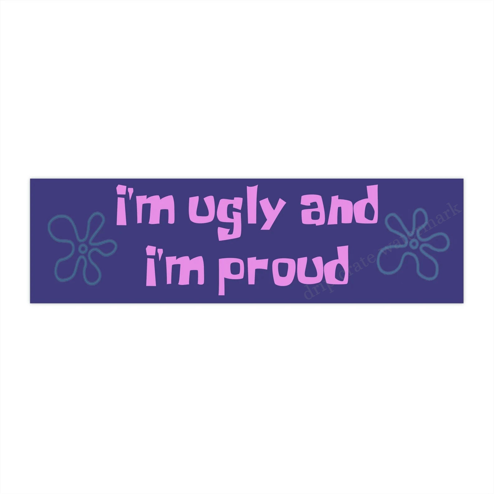 Meme Bumper Sticker i'm Ugly and I'm Etsy